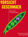 Vorsicht Geschmack