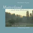 Mutterland ... nach dem Holocaust