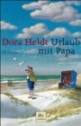 Urlaub mit Papa von Dora Heldt