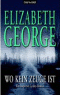 Wo kein Zeuge ist von Elizabeth George