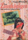 Von Zaunkönigen und anderen Zeitgenossen