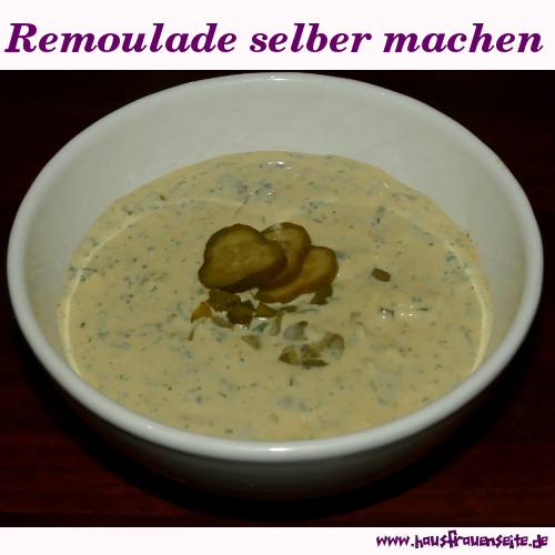 Remoulade selber machen - Rezept