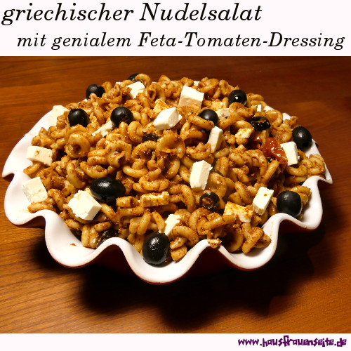 griechischer Nudelsalat mit genialem Tomaten-Feta-Dressing