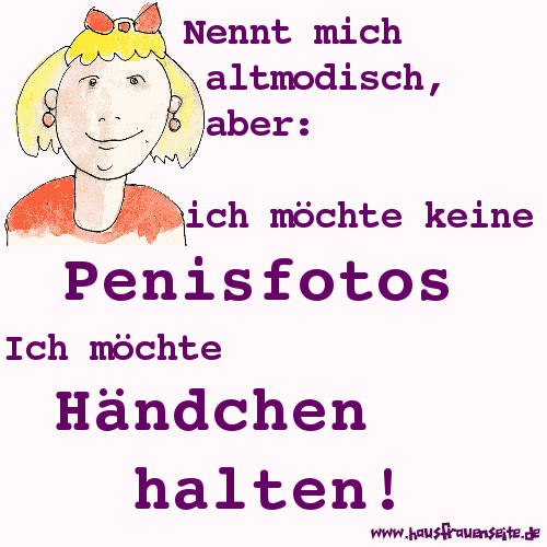 Nennt mich altmodisch, aber ich mchte keine Penisfotos - ich mchte Hndchen halten!