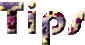 Tips